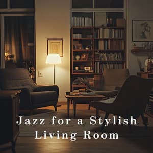 Jazz for a Stylish Living Room - LOVE BOSSA