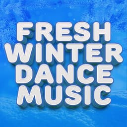 Fresh Winter Dance Music - Dance Music Decade