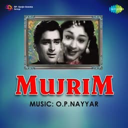 Mujrim - O. P. Nayyar