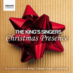 Christmas Presence - The King's Singers
