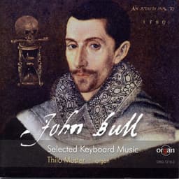 John Bull: Selected Keyboard Music - John Bull