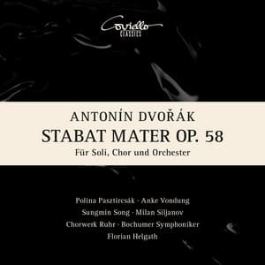 Dvořák: Stabat Mater, Op. 58 - Antonín Dvořák
