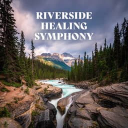 Riverside Healing Symphony: Nature's Tranquil Stream - Healing Power Natural Sounds Oasis