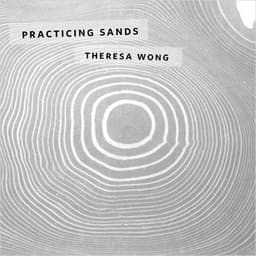 Practicing Sands - Theresa Wong