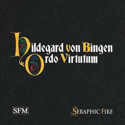 Hildegard of Bingen: Ordo Virtutum - Hildegard von Bingen