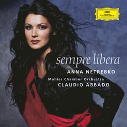 Anna Netrebko - Sempre libera - Anna Netrebko