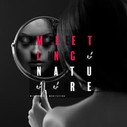 Meeting Nature with Yoga & Meditation: Pure Music for Stress Relief, Positive Mind & Peaceful Day - Yoga Postures Masters