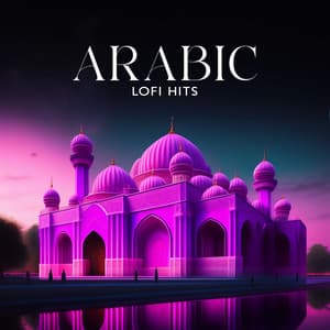 ARABIC LOFI HITS – Ramadhan Chill Instrumental Music To Pray - Arabic Lofi