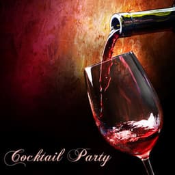 Cocktail Dinner Party Music: Music for Champagne Cocktails Party Inner Moments - Cocktail Party Ideas