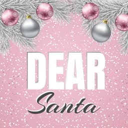 Dear Santa - Christmas 2019