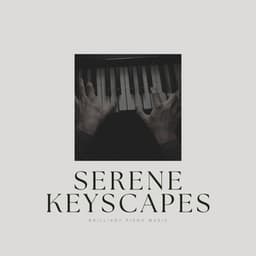 Serene Keyscapes - Happy Sunday Morning Music