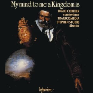 My Mind to Me a Kingdom Is: Ballads from Shakespeare's Time - David Cordier