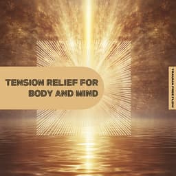 Tension Relief for Body and Mind - Trauma Free Flow