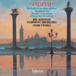Pizzetti: Orchestral Music - Ildebrando Pizzetti