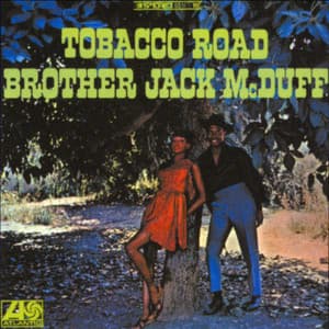 Tobacco Road - Jack McDuff