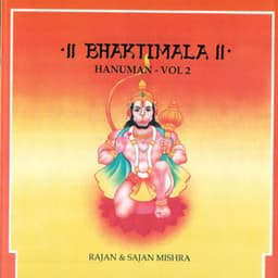 Bhaktimala - Hanuman Volume 2 - Rajan & Sajan Mishra
