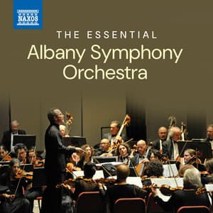 The Essential Albany Symphony Orchestra - Albany Symphony Orchestra