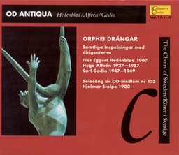 Od Antiqua - Hedenblad / Alfvén / Godin - Orphei Drängar