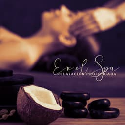 En el Spa: Relajación Prolongada, Puro y Curativo Momento de Calma - Academia de Música con Sonidos de la Naturaleza