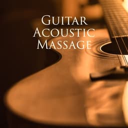 Guitar Acoustic Massage: Music Wellness for Your Soul - Massage Beauty Sanctuary