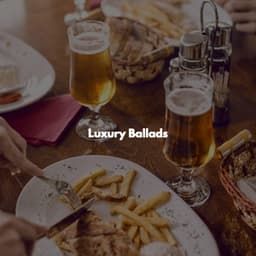 Luxury Ballads - Restaurante Jazz