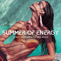 Summer of Energy: Chill Afrobeats Mix 2023, Instrumental Beach Music - Chillout Music Zone