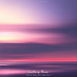 Soothing Music to Relax, for Sleeping, Yoga, Neighbor Noise 2 - Sleeping Music for Babies