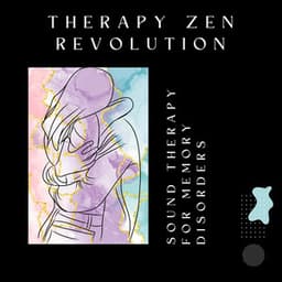 Sound Therapy for Memory Disorders - Therapy Zen Revolution