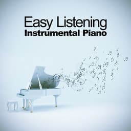 Easy Listening Instrumental Piano - Easy Listening Piano