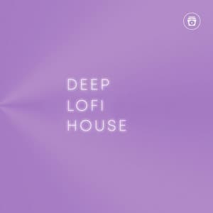 Deep Lofi House - Lo Fi Hip Hop
