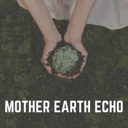 Mother Earth Echo - Nature's Noise