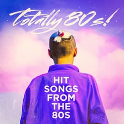Totally 80s! - Hit Songs from the 80s - 80s Pop Stars