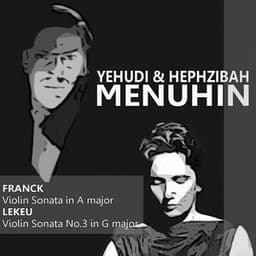 Franck: Violin Sonata in A Major - Lekeu: Violin Sonata No. 3 in G Major - Yehudi Menuhin