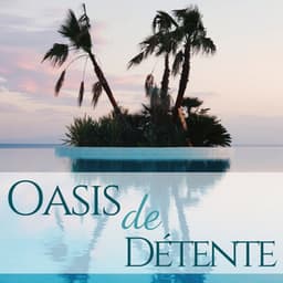 Oasis de Détente - Sons thérapeutique de la nature pour soins de Spa, massages et réflexologie plantaire - Spa Ensemble