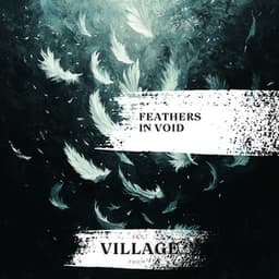 Feathers in Void - Zen from Village