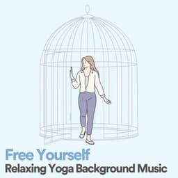 Free Yourself Relaxing Yoga Background Music - Schlaflieder Relax