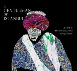 A Gentleman Of Istanbul - Mehmet Ali Sanlıkol