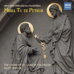 Palestrina: Missa Tu es Petrus, Caro Mea, Improperium Expectavit - Giovanni Pierluigi da Palestrina