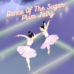 Dance Of The Sugar-Plum Fairy - Émile Waldteufel