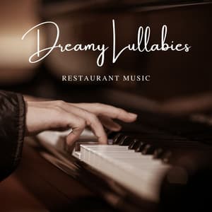 Dreamy Lullabies: Jazz for Sleep - Restaurant Music