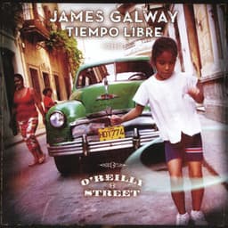 James Galway & Tiempo Libre: O'Reilly Street - James Galway