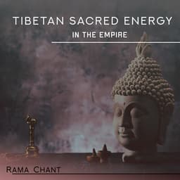 Tibetan Sacred Energy in the Empire - Rama Chant