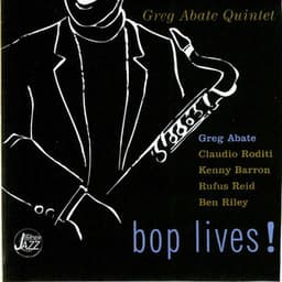 Bop Lives - Greg Abate