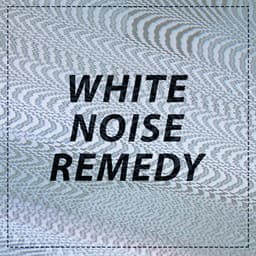 White Noise: Remedy - Newborn Babies Natural White Noise