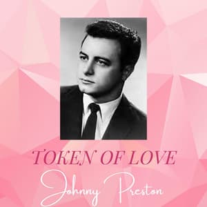 Token of Love - Johnny Preston