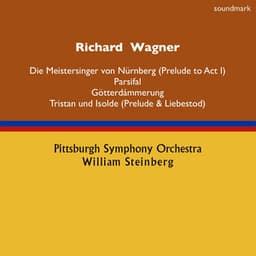 Richard Wagner: Die Meistersinger von Nürnberg , Parsifal, Götterdämmerung & Tristan und Isolde - William Steinberg