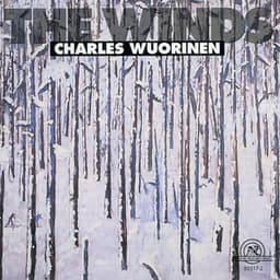 Charles Wuorinen: The Winds - Charles Wuorinen