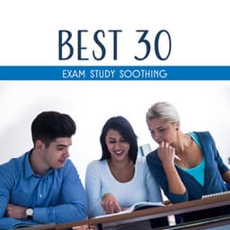 Best 30 Exam Study Soothing - Exam Study Background Music Consort