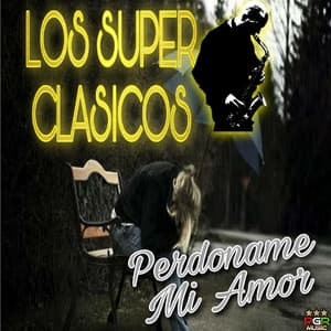 Perdoname Mi Amor - Los Superclasicos