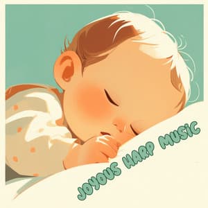 Joyous Harp Music - Some Music to Soothe Babies